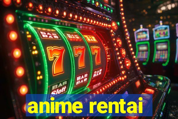 anime rentai